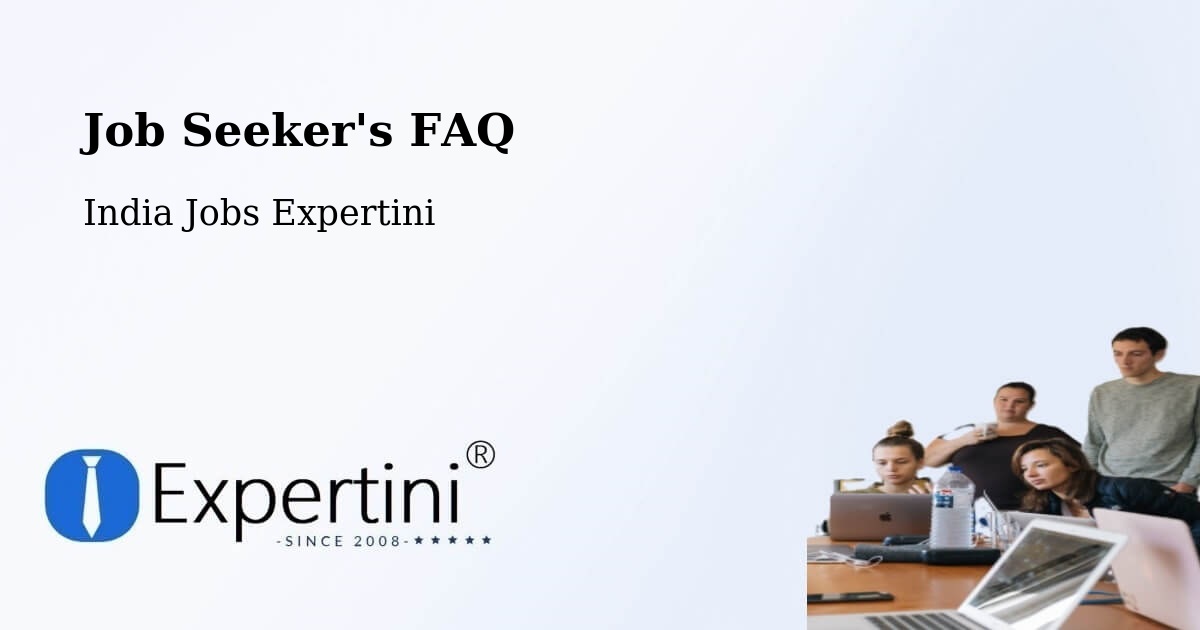 Job Seeker FAQ – Srisailain - India Jobs Expertini