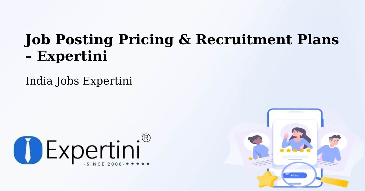 Job Posting Pricing & Recruitment Plans – Srisailain - Srisailain, India Jobs Expertini